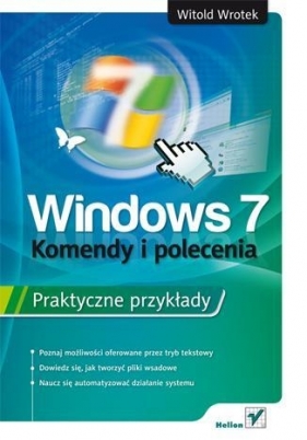Windows 7 Komendy i polecenia - Wrotek Witold