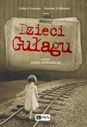 Dzieci gułagu - Vilensky Simeon, Frierson Cathy A.