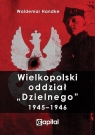 Wielkopolski oddział Dzielnego 1945-1946 Handke Waldemar