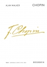 Chopin. Biografia. Tom 1: Warszawa–Paryż, 1810–1838 Alan Walker