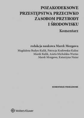 Pozakodeksowe przestępstwa przeciwko zasobom przyrody i środowisku