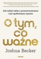O tym, co ważne. - Joshua Becker