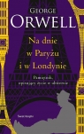 Na dnie w Paryżu i w Londynie (edycja kolekcjonerska) George Orwell