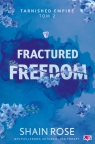 Tarnished Empire. Tom 2. Fractured Freedom Shain Rose