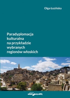 Paradyplomacja kulturalna na przykładzie wybranych regionów włoskich - Olga Łozińska