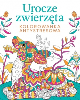 Urocze zwierzęta. Kolorowanka antystresowa - Opracowanie zbiorowe