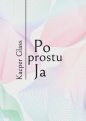 Po prostu Ja - Kacper Glass