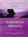 Nadzieja świata Homilie i rozważania do czytań ewangelicznych w roku Wilk Józef