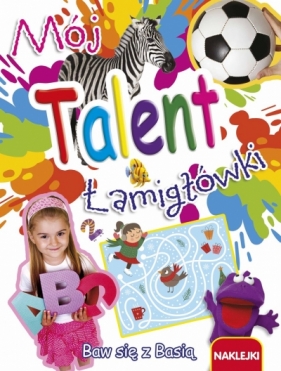 Mój talent. Łamigłówki - Opracowanie zbiorowe