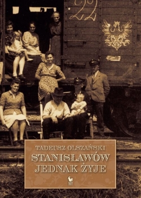 Stanisławów jednak żyje - Olszański Tadeusz<br />