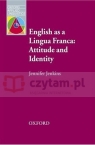 English as a Lingua Franca: Attitude and Identity Jennifer Jenkins