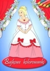 Bajkowe kolorowanki - Anna Wiśniewska