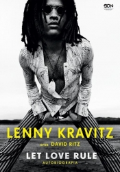 Lenny Kravitz. Let Love Rule. Autobiografia - Lenny Kravitz, David Ritz