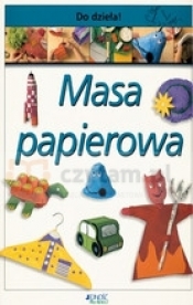 Masa papierowa. Do dzieła