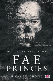 Vicious Lost Boys. Fae Princes. Tom 4 - Nikki St. Crowe