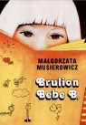 Jeżycjada. Brulion Bebe B. Tom 6