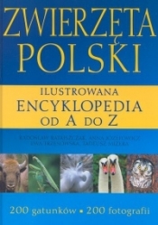 Zwierzęta Polski Ilustrowana encyklopedia od A do Z - <br />