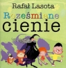 Roześmiane cienie  Lasota Rafał