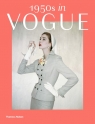 1950s in Vogue The Jessica Daves Years 1952-1962 Rebecca C. Tuite