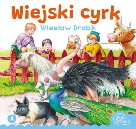 Wiejski cyrk - Wiesław Drabik, Kłapyta Andrzej (ilustr.)