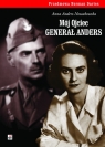 Mój ojciec generał Anders Anna Anders-Nowakowska