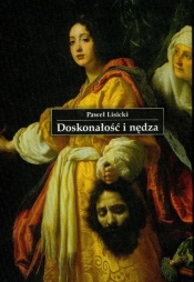 Doskonałość i nędza - Paweł Lisicki