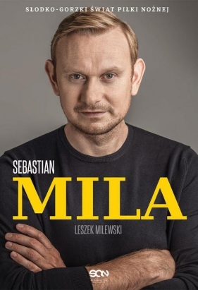 Sebastian Mila Autobiografia - Leszek Milewski, Sebastian Mila