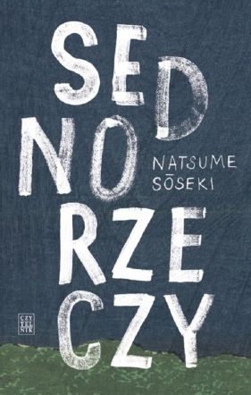 Sedno rzeczy - Sōseki Natsume