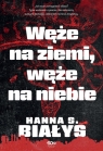 Węże na ziemi, węże na niebie Hanna Szczukowska-Białys