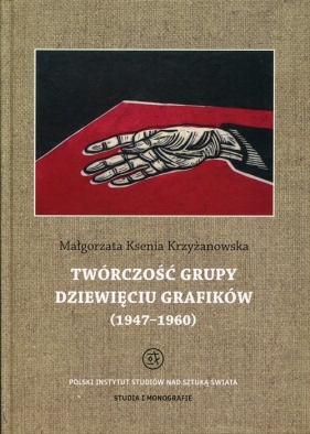 Twórczość grupy Dziewięciu Grafików - Krzyżanowska Małgorzata Ksenia