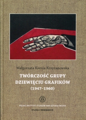 Twórczość grupy Dziewięciu Grafików - Małgorzata Ksenia Krzyżanowska