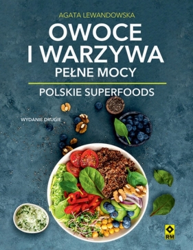 Owoce i warzywa pełne mocy Polskie superfoods w2 - Lewandowska Agata