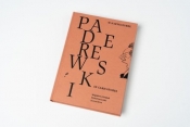Paderewski w karykaturze i rysunku satyrycznym: człowiek, artysta, polityk - Magdalena Dziadek, Justyna (Szombara) Kica, Michał Jaczyński