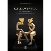 Sztuka wywiadu. Od teorii do praktyki - Dominika Narożna