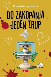 Do zakopania jeden trup - Iwona Banach