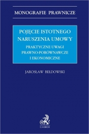 Pojęcie istotnego naruszenia umowy. Praktyczne uwagi prawno-porównawcze i ekonomiczne