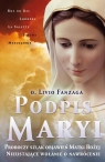 Podpis Maryi Proroczy szlak objawień Matki Bożej. Nieustające wołanie Fanzaga Livio