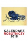 Kalendarz 2018 Robotniczy