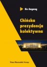 Chińska prezydencja kolektywna Angang Hu