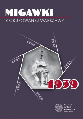 Migawki z okupowanej Warszawy 1939 - Spałek Robert (red.)
