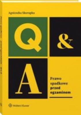 Prawo spadkowe Przed egzaminem - Skorupka Agnieszka