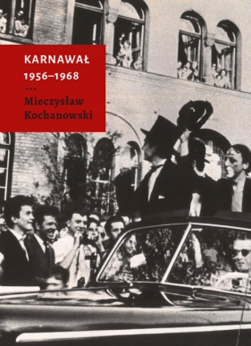 Karnawał 1956-1968 - Kochanowski Mieczysław 