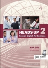 Heads Up 2 + CD Spoken English for business Mark Tulip, Louise Green, Richard Nicholas