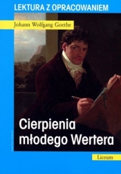 Cierpienia młodego Wertera. Lektura z opracowaniem - Johann Wolfgang von Goethe