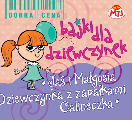 Bajki dla dziewczynek Jaś i Małgosia Dziewczynka z zapałkami Calineczka 3CD
	 (Audiobook) (CDMTJ90337)