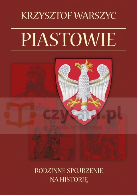 Piastowie. Rodzinne spojdzenie na historię.