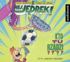 Hej Jędrek Kto tu rządzi? (Audiobook) - Tomasz Lew Leśniak, Rafał Skarżycki