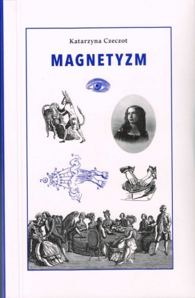 Magnetyzm - Czeczot Katarzyna