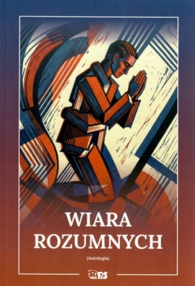 Wiara rozumnych - Opracowanie zbiorowe