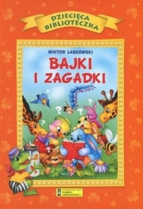 Bajki i zagadki - Opracowanie zbiorowe